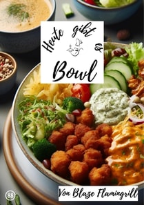 Heute gibt es - Bowl