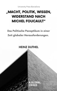 "Macht, Politik, Wissen, Widerstand nach Michel Foucault"