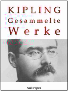 Rudyard Kipling - Gesammelte Werke