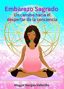 Embarazo Sagrado: Un camino hacia el despertar de la conciencia