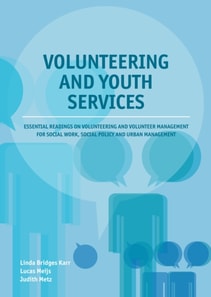 Volunteering and youth services : Essential readings on volunteering and volunteer management for social work, social policy and urban management.