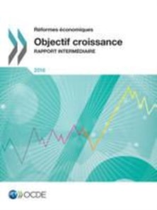 Reformes economiques 2016 Objectif croissance rapport intermediaire