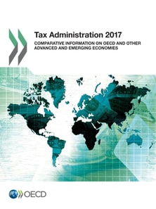 Tax Administration 2017 Comparative Information on OECD and Other Advanced and Emerging Economies