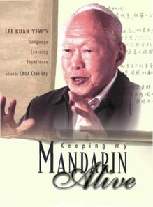 Keeping My Mandarin Alive: Lee Kuan Yew's Language Learning Experience (With Resource Materials And Dvd-rom) (English Version)