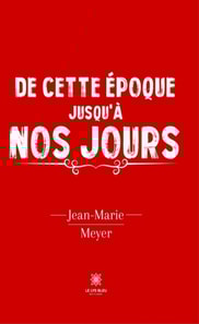 De cette epoque jusqu'a nos jours