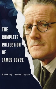 Complete Collection of James Joyce