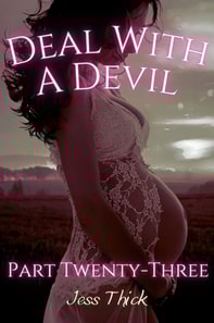 Deal with the Devil: Part Twenty-Three