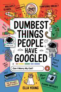 Dumbest Things  People Have Googled