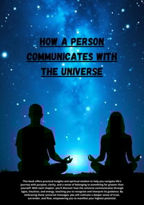 How a Person Communicates with the Universe