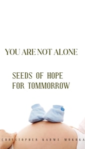 You are not Alone: Seeds of Hope for Tommorrow
