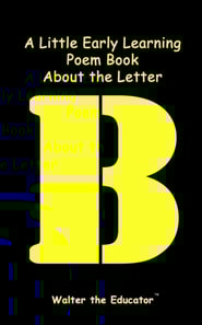 Little Early Learning Poem Book About the Letter B