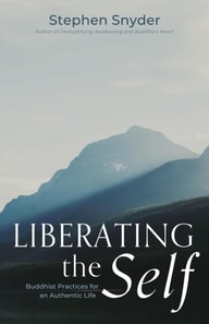 Liberating the Self: Buddhist Practices for an Authentic Life