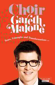 Choir: Gareth Malone