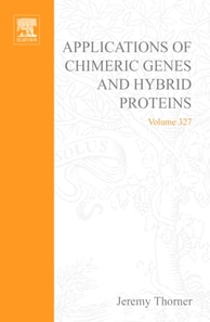 Applications of Chimeric Genes and Hybrid Proteins, Part B: Cell Biology and Physiology