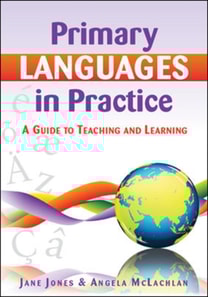 Primary Languages in Practice: a Guide to Teaching and Learning