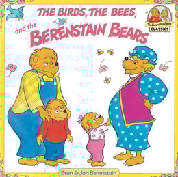 Birds, the Bees, and the Berenstain Bears