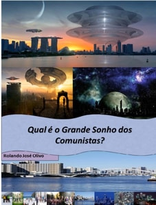 Qual e o Grande Sonho dos Comunistas?