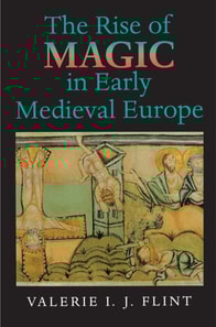 Rise of Magic in Early Medieval Europe