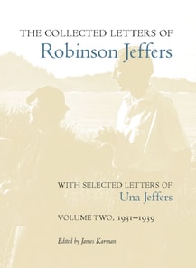 Collected Letters of Robinson Jeffers, with Selected Letters of Una Jeffers