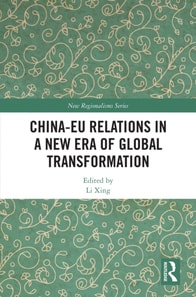 China-EU Relations in a New Era of Global Transformation