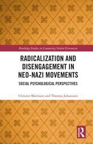 Radicalization and Disengagement in Neo-Nazi Movements