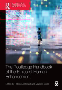 Routledge Handbook of the Ethics of Human Enhancement