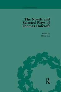 Novels and Selected Plays of Thomas Holcroft Vol 5
