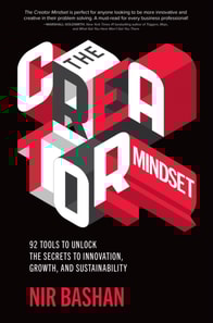 Creator Mindset: 92 Tools to Unlock the Secrets to Innovation, Growth, and Sustainability