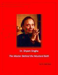 Dr. Shyam Singha, The Master Behind the Mustard Bath
