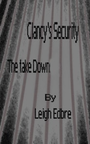 Clancy's Security The Take Down
