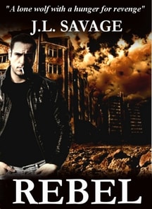 Rebel: A Story of Government Tyranny and One Man's Quest for Justice