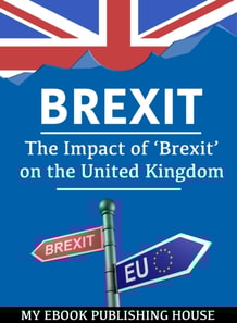 Brexit: The Impact of 'Brexit' on the United Kingdom