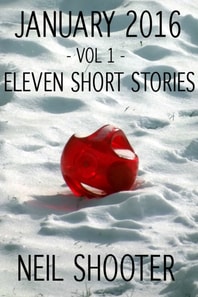 January 2016 - Volume 1 - Eleven Short Stories