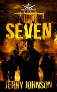 Seven    A Novel of Domestic Terrorism