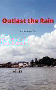 Outlast the Rain