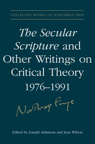 Secular Scripture and Other Writings on Critical Theory, 1976-1991