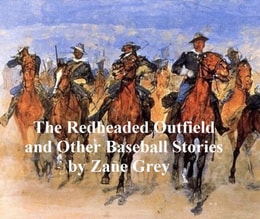 Redheaded Outfield and Other Stories