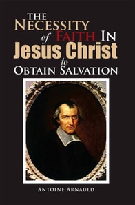 Necessity of Faith in Jesus Christ to Obtain Salvation