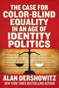 Case for Color-Blind Equality in an Age of Identity Politics