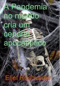 Pandemia no mundo cria um cenário apocalíptico