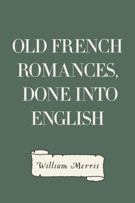 Old French Romances, Done into English