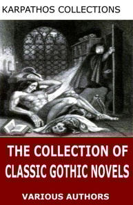Collection of Classic Gothic Novels