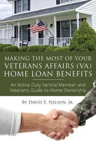 Making the Most of Your Veterans Affairs (VA) Home Loan Benefits