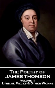 Poetry of James Thomson - Volume III