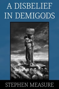 Disbelief in Demigods