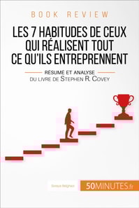 Book review : Les 7 habitudes de ceux qui realisent tout ce qu'ils entreprennent