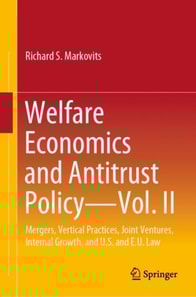 Welfare Economics and Antitrust Policy - Vol. II
