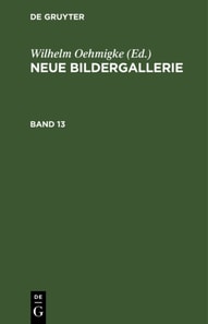 Neue Bildergallerie. Band 13