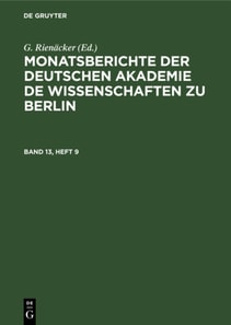 Monatsberichte der Deutschen Akademie de Wissenschaften zu Berlin. Band 13, Heft 9