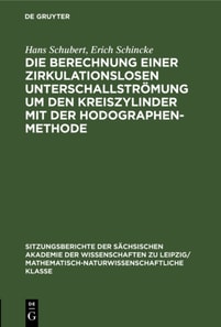 Die Berechnung einer zirkulationslosen Unterschallstromung um den Kreiszylinder mit der Hodographenmethode